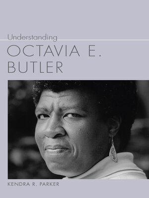 cover image of Understanding Octavia E. Butler